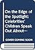 On the Edge of the Spotlight: Celebrities' Children Speak Out About Their Lives
