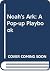 Noah's Ark: A Pop-up Playbook
