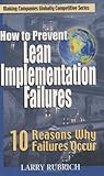 How to Prevent Lean Implementation Failures: 10 Reasons Why Failures Occur
