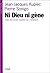Ni Dieu ni gène. Pour une autre théorie de l'hérédité