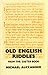 Old English Riddles: From the Exeter Book (Poetica)