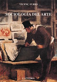 Sociología del arte (Arte Grandes Temas) (Spanish Edition)