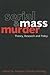 Serial and Mass Murder: Theory, Research, & Policy