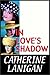 In Love's Shadow