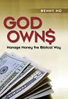 God Own$ - Manage Money the Biblical Way God Own$ - Manage Money the Biblical Way