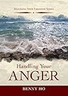 Managing Your Emotions Series - Handling Your Anger