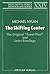 The Shifting Center by Michael Nylan