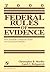 Federal Rules of Evidence: ...