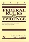 Federal Rules of Evidence: With Advisory Committee Notes, Legislative History, and Cases 2000