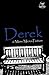 Derek & More Micro Fiction by Gina Goodwin
