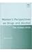 Women's Perspectives on Drugs and Alcohol: The Vicious Circle