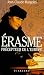 Erasme, précepteur de l'Europe