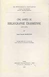 Bibliographie Erasmienne IV Cinq Annees De Biliographie Erasmienne 1971-1975