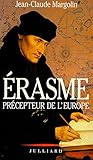 Erasme, précepteur de l'Europe