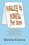 Harley & Homer For Hire Harley & Homer For Hire