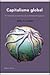 Capitalismo global: El trasfondo económico de la historia del siglo XX