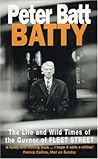 Batty: The Life and Wild Times of the Guvnor of Fleet Street