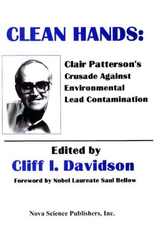 Clean Hands: Clair Patterson's Crusade Against Environmental Lead Contamination (Hardcover)