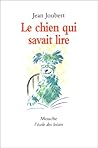 Chien qui savait lire (Le)