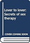 Lover to Lover: Secrets of Sex Therapy