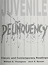 Juvenile Delinquency: Classic and Contemporary Readings