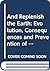 AND REPLENISH THE EARTH: the evolution, consequences, and prevention of overpopulation