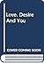 Love, Desire and You