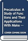 Precalculus: A Study of Functions and Their Applications (with Make the Grade and InfoTrac)