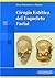 Cirugía Estética del Esqueleto Facial (Spanish Edition)
