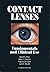 Contact Lenses: Fundamentals and Clinical Use