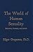 The World of Human Sexuality: Behaviors, Customs, and Beliefs