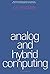 Analog and Hybrid Computing: The Commonwealth and International Library: Electrical Engineering Division