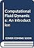 Computational Fluid Dynamics: An Introduction