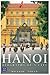 Hanoi: Biography of a City