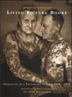 Living Picture Books: Portraits of a Tattooing Passion 1878-1952 (Hardcover)