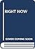 Right Now
