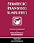 Strategic Planning Simplified: The Systems Thinking Approach to Building High Performance Teams and Organizations