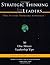 Strategic Thinking for Leaders, The Systems Thinking Approach (50 One-Minute Leadership Tips)