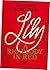 Lily : A Rhapsody in Red: V...