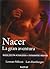 Nacer. La gran aventura (Maternidad/Psicologia / Maternity/Psychology) (Spanish Edition)