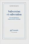 Subversion et subvention: Art contemporain et argumentation esthétique
