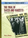 The Trial of Sacco and Vanzetti: A Primary Source Account (Great Trials of the 20th Century) The Trial of Sacco and Vanzetti: A Primary Source Account (Great Trials of the 20th Century)