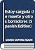 Estoy cargada de muerte y otros borradores
