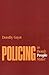 Policing as Though People Matter by Dorothy Guyot Policing as Though People Matter by Dorothy Guyot