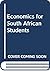 Economics for South African Students