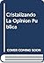 Cristalizando La Opinion Publica (Spanish Edition)