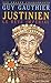 Justinien: Le rêve impérial (Les grands conquérants) (French Edition)
