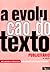 A Evolução Do Texto Publici...