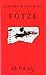 Fotze. by Elisabeth Reichart
