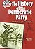 The History of the Democratic Party by Bruce Fish